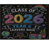 Year 6 Leavers Book: Autograph Book, Memory Book & Keepsake for Primary School Friends | Collect Messages, Photos & Memories