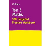 Year 6 Maths KS2 SATs Targeted Practice Workbook: for the 2025 tests