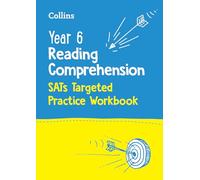 Year 6 Reading Comprehension SATs Targeted Practice Workbook: For the 2024 Tests: for the 2025 tests