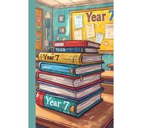 Year 7 School Lined Notebook - Books Classroom Design Exercise Book | Student Journal for Secondary School | Back to School Gift | Paperback Writing Notebook