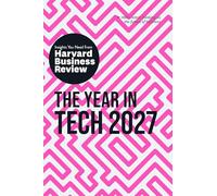 Year in Tech, 2027: The Insights You Need from Harvard Business Review
