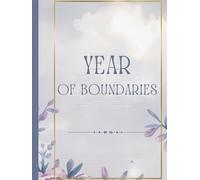 Year of Boundaries: A 365-Day Prayer Journal for Women Building Wisdom, Confidence, and Christ-Centered Emotional Strength