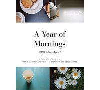 YEAR OF MORNINGS A: 3191 Miles Apart