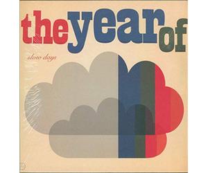 Year Of - Slow Days