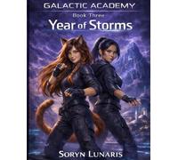 Year of Storms: Galactic Academy Book Three: 3