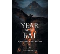 Year of the Bat: A Justin and Sophie Mystery - A Novel