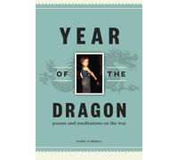YEAR OF THE DRAGON: poems and meditations on the way