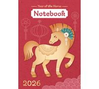 Year of the Horse 2026 Notebook: Lined Journal with Yearly Calendar Overview