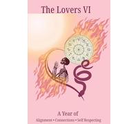 Year of The Lovers: A Guided Journal for Alignment, Choice, and Connection