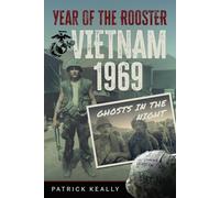 Year of the Rooster: Vietnam 1969: Ghosts in the Night