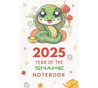 Year Of The Snake Notebook: Chinese New Year Snake Journal Lunar New Year