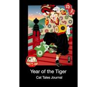 Year of the Tiger Cat Tales Journal: Feline Whimsy, and Reflective Space Keepsake