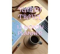 Year of Travel - 12-Month Planner for Adventures, Notes & Memories