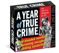 Year of True Crime Page-A-Day® Calendar 2026: Cold-blooded murders, harrowing escapes, chilling mysteries!