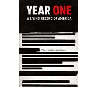 YEAR ONE: A Living Record of America