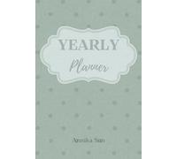 Yearly Planner: An Undated Monthly and Weekly Organizer for Goal-Setting, Habit Tracking, and Reflection
