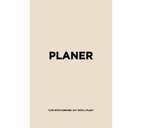 Yearly Planner: For Everyone Who Wants To Plan Their Year, Set Clear Goals, And Thrive Every Day.
