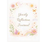 Yearly Reflection Journal: A Yearly Reflection Planner for Goals, Habits, Mood Tracking and Personal Growth