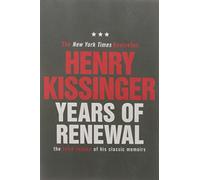 Years of Renewal: The Concluding Volume of His Classic Memoirs