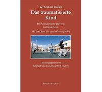 Yecheskiel Cohe Das traumatisierte Kind: Psychoanalytische Th (Copertina rigida)
