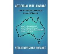 Yeeshtdevisingh Artificial Intelligence - The Python Chatbot in Au (Tascabile)