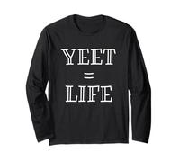 Yeet Equals Life - Funny Gamer YEET Meme for Yeeting Yeets Maglia a Manica