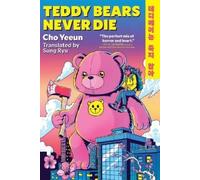 Yeeun Cho Teddy Bears Never Die (Tascabile)
