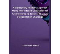 Yehoshua Chen S A Biologically Realistic Approach Using Pulse-Based (Tascabile)