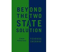 Yehouda Shenhav Beyond the Two-State Solution (Tascabile)