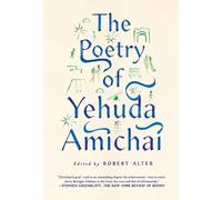 Yehuda Amichai; Edited by Robert Alter The Poetry of Yehuda Amichai (Tascabile)
