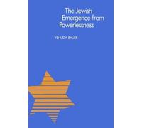 Yehuda Bauer The Jewish Emergence from Powerlessness (Tascabile) Heritage
