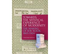 Yehudah Mirsky Towards the Mystical Experience of Modernity (Tascabile)