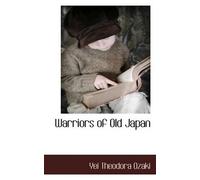 Yei Theodora Ozaki Warriors of Old Japan (Tascabile)