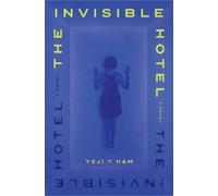 Yeji Y. Ham The Invisible Hotel (Copertina rigida)
