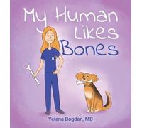 Yelena Bogdan My Human Likes Bones (Copertina rigida)