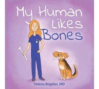 Yelena Bogdan My Human Likes Bones (Tascabile)