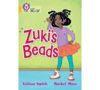 Yelitza Smith Zuki's Beads (Tascabile) Collins Big Cat