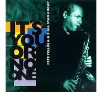 Yellin,Pete & His All Star Gr - It'S You Or No One