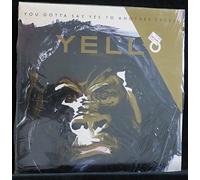 Yello - YELLO / YOU GOTTA SAY YES TO EXCESS