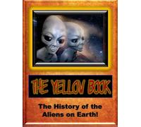 Yellow Book: History of the Aliens on Earth