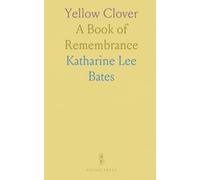 Yellow Clover: A Book of Remembrance
