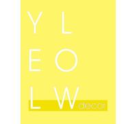 Yellow Decor: Bright Beautiful Minimalist Home Decor Book | For Interior Design, Book Stacking, Journaling and as a Guestbook