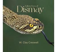 Yellow Eyes of Dismay: Stories from the Darkest Hours