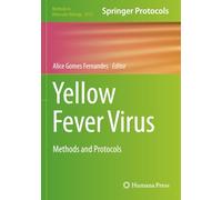 Yellow Fever Virus: Methods and Protocols