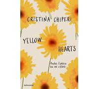 Yellow hearts. Anche l'amore ha un colore