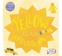 Yellow Is All Around Me!