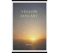 Yellow January: A Journey from Winter to Light