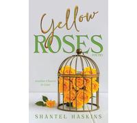 Yellow Roses: Another Chance to Love