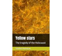 Yellow stars: The tragedy of the Holocaust