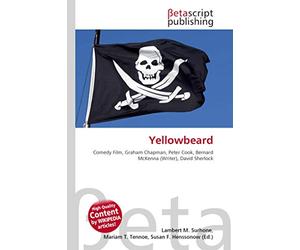 Yellowbeard: Comedy Film, Graham Chapman, Peter Cook, Bernard McKenna (Writer), David Sherlock